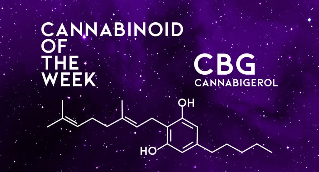 Cannabinoid of the Week: CBG