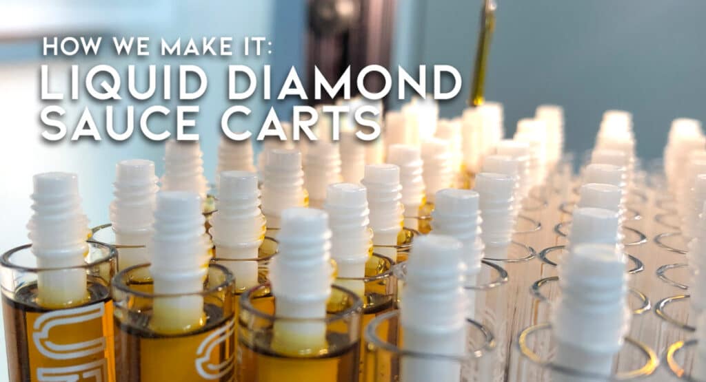 How We Make Our Live Resin Liquid Diamond Sauce Carts