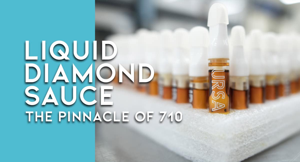Liquid Diamond Sauce The Pinnacle of 710 URSA Extracts