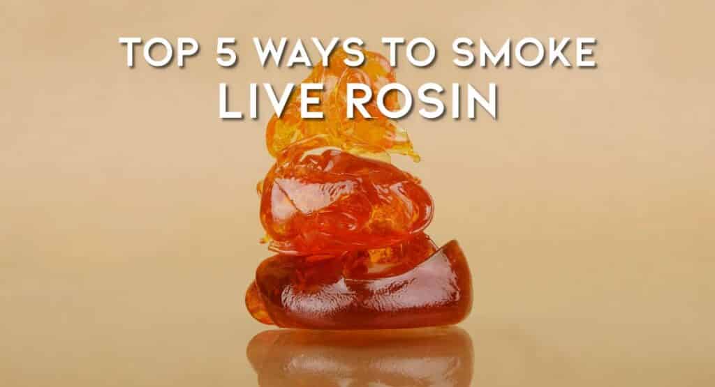 ways to smoke live rosin